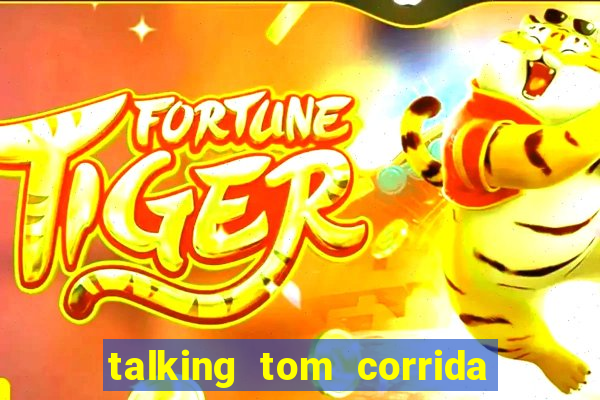 talking tom corrida do ouro